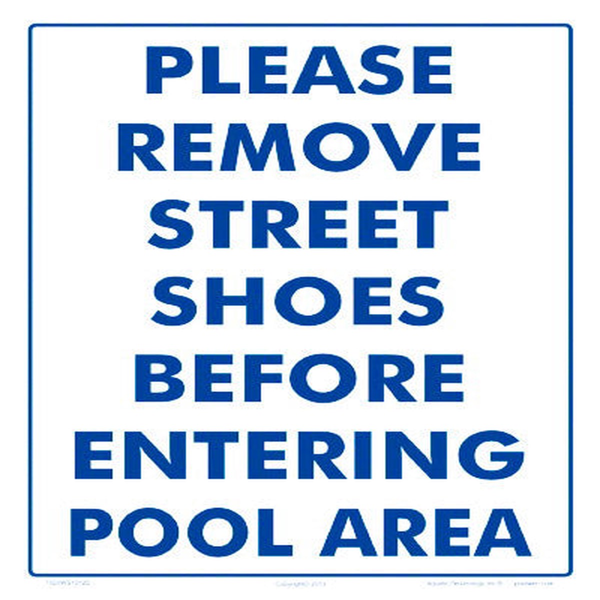Please Remove Street Shoes Sign - 10 x 12 Inches on Heavy-Duty Aluminum